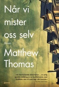 Matthew Thomas: Når vi mister oss selv